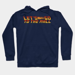 Robin Sparkles - Let's Go to the Mall - How I Met Your Mother Hoodie